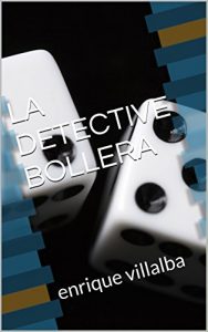 Descargar LA DETECTIVE BOLLERA: enrique villalba pdf, epub, ebook