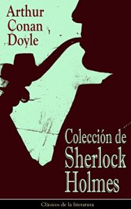 Descargar Colección de Sherlock Holmes: Clásicos de la literatura pdf, epub, ebook