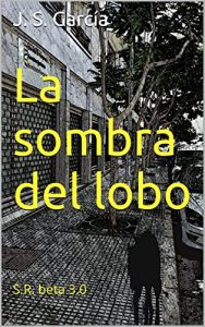 Descargar La sombra del lobo: S.R. beta 3.0 pdf, epub, ebook
