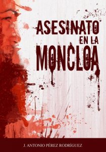 Descargar Asesinato en la Moncloa pdf, epub, ebook