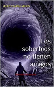 Descargar Los soberbios no tienen amigos: Horizonte de sucesos pdf, epub, ebook