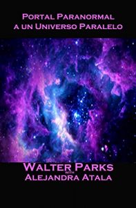 Descargar Portal Paranormal a un Universo Paralelo pdf, epub, ebook