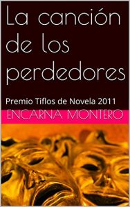 Descargar La canción de los perdedores: Premio Tiflos de Novela 2011 pdf, epub, ebook