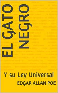 Descargar El Gato Negro: Y su Ley Universal (“Relatos Famosos y Leyes Universales” nº 1) pdf, epub, ebook