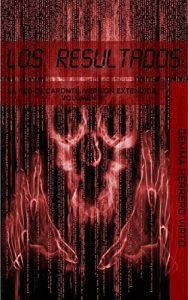 Descargar Los resultados (La red de Caronte, Versión extendida nº 3) pdf, epub, ebook