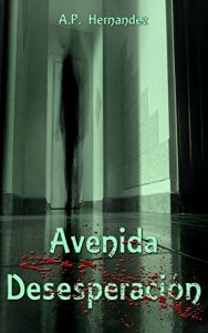 Descargar Avenida Desesperación: Cuando la muerte es el inicio (Thriller, misterio y suspense) pdf, epub, ebook