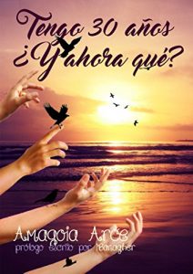 Descargar Tengo treinta años ¿Y ahora que? pdf, epub, ebook