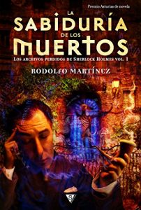 Descargar La sabiduría de los muertos (Los archivos perdidos de Sherlock Holmes nº 1) pdf, epub, ebook