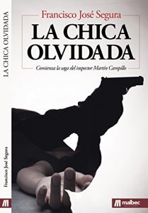 Descargar La chica olvidada (Saga del inspector Martín Campillo nº 1) pdf, epub, ebook