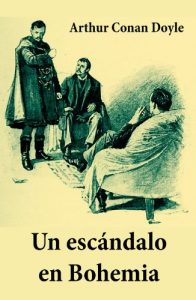 Descargar Un escándalo en Bohemia (texto completo, con índice activo) pdf, epub, ebook