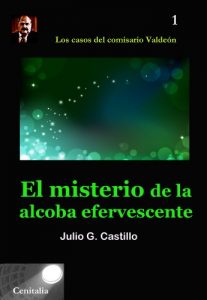 Descargar El misterio de la alcoba efervescente (Los casos del comisario Valdeón nº 1) pdf, epub, ebook