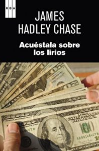 Descargar Acuéstala sobre los lirios. (SERIE NEGRA) pdf, epub, ebook