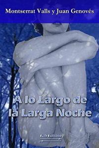 Descargar A LO LARGO DE LA LARGA NOCHE pdf, epub, ebook