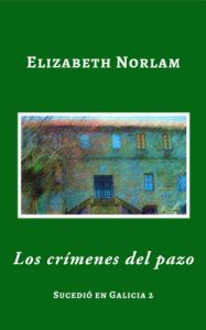 Descargar Los crímenes del pazo (Sucedió en Galicia nº 2) pdf, epub, ebook
