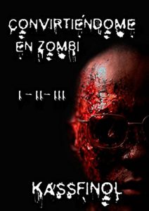 Descargar Convirtiéndome en Zombi I – II y III pdf, epub, ebook