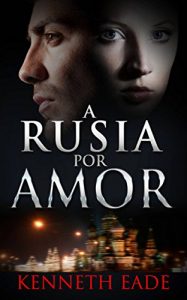 Descargar A Rusia por Amor pdf, epub, ebook