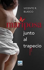 Descargar La mariposa junto al trapecio pdf, epub, ebook