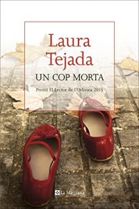Descargar Un cop morta (LES ALES ESTESES) pdf, epub, ebook