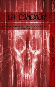 Descargar La conexión (La red de Caronte, Versión extendida nº 1) pdf, epub, ebook