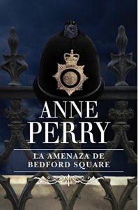 Descargar La amenaza de Bedford Square (Inspector Thomas Pitt 19) pdf, epub, ebook