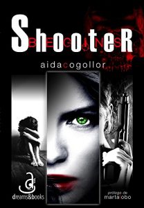 Descargar Shooter Begins: Los inicios de May/76 pdf, epub, ebook