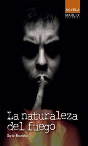 Descargar La naturaleza del fuego: Ganadora del concuros de novela Castelldefels 2013 pdf, epub, ebook