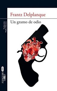 Descargar Un gramo de odio pdf, epub, ebook