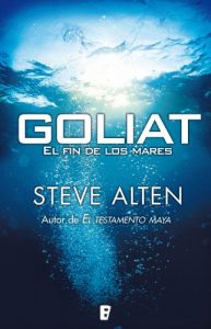 Descargar Goliat. El fin de los mares  (B DE BOOKS) pdf, epub, ebook