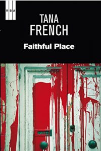 Descargar Faithful Place. (SERIE NEGRA) pdf, epub, ebook