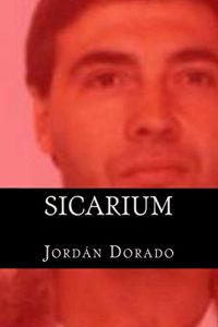 Descargar Sicarium: 40 años de historia criminal pdf, epub, ebook