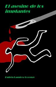 Descargar El asesino de los implantes pdf, epub, ebook