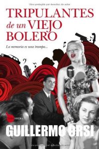Descargar Tripulantes de un viejo bolero (Tapa negra) pdf, epub, ebook