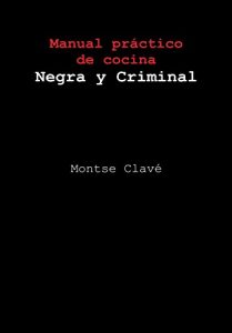 Descargar Manual práctico de cocina Negra y Criminal pdf, epub, ebook