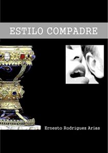 Descargar Estilo Compadre: El Pasado Regresa pdf, epub, ebook