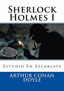Descargar Estudio En Escarlata / Sherlock Holmes I pdf, epub, ebook
