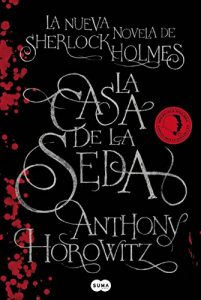 Descargar La Casa de la Seda: La nueva novela de Sherlock Holmes pdf, epub, ebook