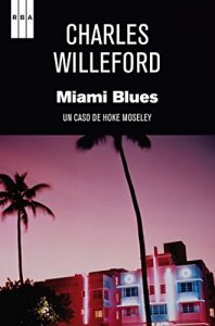 Descargar Miami Blues (Hoke Moseley) pdf, epub, ebook