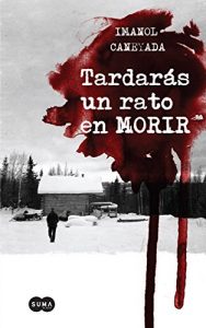 Descargar Tardarás un rato en morir pdf, epub, ebook