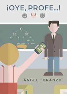 Descargar ¡OYE, PROFE…!: Desvelos de un profesor de 3º de ESO pdf, epub, ebook