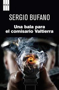 Descargar Una bala para el comisario Valtierra (SERIE NEGRA) pdf, epub, ebook