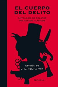 Descargar El cuerpo del delito. Antología de relatos policiacos clásicos (Libros del Tiempo) pdf, epub, ebook