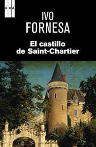 Descargar El castillo de Saint-Chartier. (SERIE NEGRA) pdf, epub, ebook