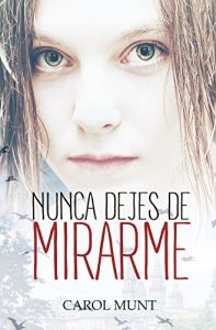 Descargar Nunca dejes de mirarme pdf, epub, ebook