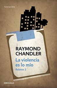 Descargar La violencia es lo mío: Relatos 2 pdf, epub, ebook