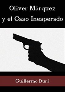 Descargar Oliver Márquez y el Caso Inesperado pdf, epub, ebook