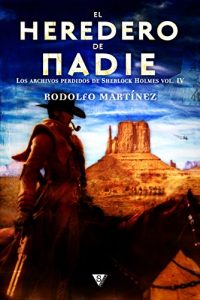 Descargar El heredero de Nadie (Los archivos perdidos de Sherlock Holmes nº 4) pdf, epub, ebook