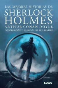 Descargar Las mejores historias de Sherlock Holmes (Filo Y Contrafilo) pdf, epub, ebook