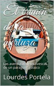 Descargar El crimen de la merluza: Las aventuras detectivescas de un paraguas galaico pdf, epub, ebook