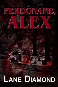 Descargar Perdóname, Alex pdf, epub, ebook