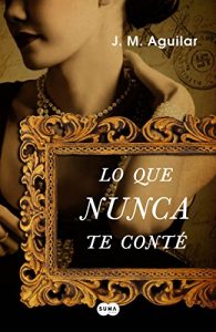 Descargar Lo que nunca te conté pdf, epub, ebook